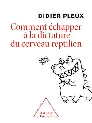 cover image of Comment échapper à la dictature du cerveau reptilien